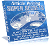 Thumbnail *BRAND NEW*  Article Writing Super Secrets! - MASTER RESELL RIGHTS INCLUDED!!