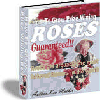 Thumbnail 101 Tips For Growing Your Own Great Roses - MASTER RESALE RIGHTS